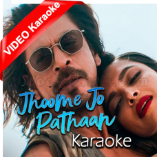 Jhoome Jo Pathaan Karaoke