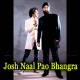 Josh Naal Pao Bhangra - With Chorus - Karaoke Mp3 - Remix - Punjabi Bhangra - Dhol Mix - Josh band