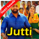 Jutti - Mp3 + VIDEO Karaoke - Ammy Virk, Mannat Noor