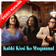 Kabhi Kisi Ko Muqammal - Mp3 + VIDEO Karaoke - Pratibha Singh Baghel