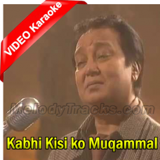 Kabhi Kisi ko Muqammal Jahan Nahi Milta - Mp3 + VIDEO Karaoke - Bhupinder Singh
