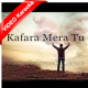 Kafara Mera Tu Hi Hai - MP3 + VIDEO Karaoke - Arif Bhatti & Arifa Rogers