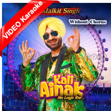 Kali Ainak Na Laya Kar - WithOut Chorus - Mp3 + VIDEO Karaoke - Malkit Singh