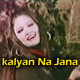 kalyan Na Jana - Without Chorus - Karaoke mp3 - Naheed Akhtar & Mehnaz