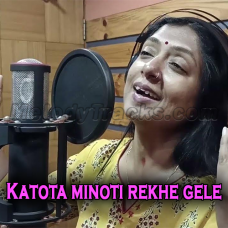 Katota Minoti Rekhe Gele - Bangla - Karaoke mp3 - Shuvomita