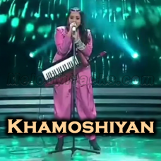 Khamoshiyan - Karaoke mp3 - Sneha Bhattacharya