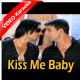 Kiss Me Baby - Without Chorus - Mp3 + VIDEO Karaoke - Adnan Sami