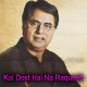 Koi Dost Hai Na Raqueeb - Karaoke mp3 - Jagjit Singh