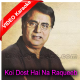 Koi Dost Hai Na Raqueeb - Mp3 + VIDEO Karaoke - Jagjit Singh