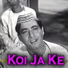 Koi Ja Ke Un Se Keh De - Karaoke mp3 - Mujib Aalam