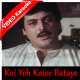 Koi Yeh Kaise Bataye - Mp3 + VIDEO Karaoke - Jagjit Singh