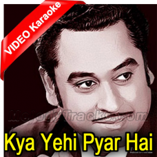 Kya Yehi Pyar Hai - Mp3 + VIDEO Karaoke - Kishore & Lata