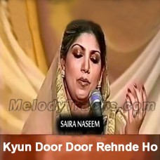 Kyun Door Door Rehnde Ho - Karaoke Mp3 - Saira Naseem
