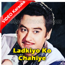 Ladkiyon Ko Chahiye - Mp3 + VIDEO Karaoke - Kishore Kumar