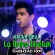 La Ilaha Illallah - Kalam Iqbal - Karaoke Mp3 - Shehzad Roy - Kalam