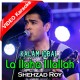 La Ilaha Illallah - Kalam Iqbal - Mp3 + VIDEO Karaoke - Shehzad Roy - Kalam