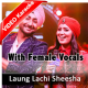 Laung Lachi & Sheesha - With Female Vocal - Mp3 + Video Karaoke - Mashup - Harshdeep Kaur & Ranjit Bawa
