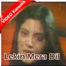 Lekin Mera Dil - Mp3 + VIDEO Karaoke - Nazia Hassan