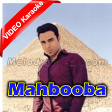 Mahbooba - With Chorus & Female Vocals - Mp3 + VIDEO Karaoke - Haroon
