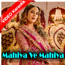 Mahiya Ve Mahiya - Mp3 + VIDEO Karaoke - Misha Shafi & Shani Arshad