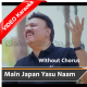 Main Japan Yasu Naam - WITHOUT CHORUS - Christian Song - Mp3 + VIDEO Karaoke - Muhammad Ali