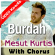 Maula Ya Salli Wa Sallim - With Chorus - Mp3 + VIDEO Karaoke - Mesut Kurtis - Qaseeda