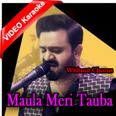 Maula Meri Tauba - Without Chorus - Mp3 + Video Karaoke - Sahir Ali Bagga