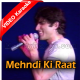 Mehndi Ki Raat - With Chorus - Mp3 + VIDEO Karaoke - Junaid Jamshaid