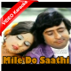 Mile Do Saathi Khili Do Kaliyaan Deewana - Mp3 + VIDEO Karaoke - The Great A Nayyar