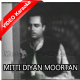 Mitti Diyan Moortan - Mp3 + VIDEO Karaoke - Nahid Niazi