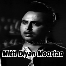 Mitti Diyan Moortan - Karaoke Mp3 - Asif Khan
