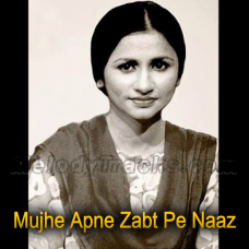Mujhe Apne Zabt Pe Naaz Tha - Karaoke mp3 - Nayyara Noor