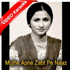 Mujhe Apne Zabt Pe Naaz Tha - Mp3 + VIDEO Karaoke - Nayyara Noor