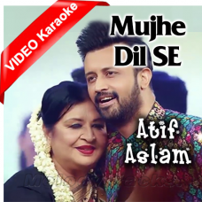 Mujhe Dil Se Na Bhulana - Mp3 + VIDEO Karaoke - Atif Aslam