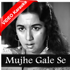 Mujhe Gale Se Laga Lo - Mp3 + VIDEO Karaoke - Asha Bhonsle & Mohammad Rafi