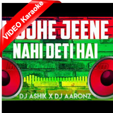 Mujhe Jeene Nahi Deti Hai Club Reggae - Mp3 + VIDEO Karaoke - Dj Ashik & Dj AaRoNz Coconut Vibes