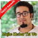 Mujhe Khabar Thi Wo Mera - Mp3 + VIDEO Karaoke - Rupam Bhuya