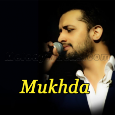 Mukhda - Karaoke Mp3 - Atif Aslam