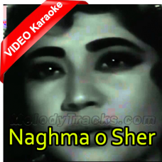 Naghma O Sher Ki Saughat - Mp3 + VIDEO Karaoke - Lata Mangeshkar