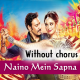 Naino Mein Sapna - Without Chorus - Karaoke Mp3 - Amit Kumar & Shreya Ghoshal