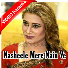 Nasheele Mere Nain Ve - Mp3 + VIDEO Karaoke - Naseebo lal