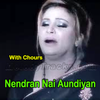 Nendran Nai Aundiyan - With Chorus - Karaoke Mp3 - Naseebo Lal