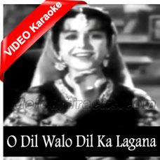 O Dil Walo Dil Ka Lagana Acha Hai - Mp3 + VIDEO Karaoke - Shamshad Begum, Chitalkar Ramchandra