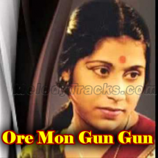 Ore Mon Gun Gun - Karaoke mp3 - Sabita Chowdhury