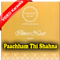 Paachham Thi Shahna Dal - Mp3 + VIDEO Karaoke - Sharmin Alibhai & Taufiq Karmali