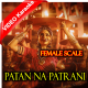 Patan Na Patrani - Female Scale - Gujrati - Mp3 + VIDEO Karaoke - Shruti Pathak, Vandana Gadhvi