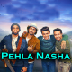 Pehla Nasha - Karaoke mp3 - Sanam Puri