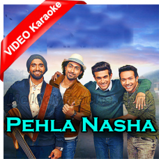 Pehla Nasha - Mp3 + VIDEO Karaoke - Sanam Puri