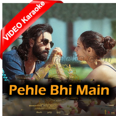 Pehle Bhi Main - Mp3 + VIDEO Karaoke - VISHAL MISHRA