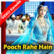 Pooch Rahe Hain - Mp3 + VIDEO Karaoke - Alka Yagnik